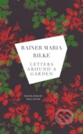 Kniha: Letters around a Garden (Rainer Maria Rilke). Seagull Books London Ltd, 2024