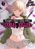 Kniha: Tonight, I Have a Date with a Serial Killer Vol. 1 (Kon Iguchi). Seven Seas, 2026