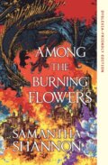 Kniha: Among the Burning Flowers (Samantha Shannon). , 2026
