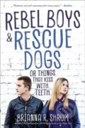 Kniha: Rebel Boys & Rescue Dogs (Brianna R. Shrum). Sky Pony, 2022