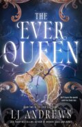 Kniha: The Ever Queen (LJ Andrews). Michael Joseph, 2025