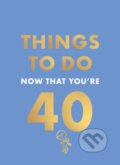 Kniha: Things to Do Now That You're 40 (Hamlyn a Rebecca Hall). Hamlyn, 2025