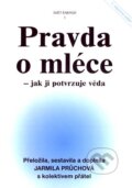 Pravda o mléce - Jarmila Průchová, Svítání, 2007