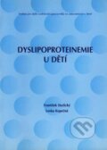 Dyslipoproteinemie u dětí - František Stožický, Lenka Kopečná, Institut pro další vzdělávání pracovníků ve zdravotnictví, 2002
