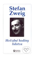 Hvězdné hodiny lidstva - Stefan Zweig, Andrej Šťastný, 2007
