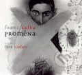 Proměna - Franz Kafka, 2007