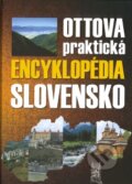 Ottova praktická encyklopédia Slovensko, Ottovo nakladatelství, 2007