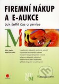 Firemní nákup a e-aukce - Milan Kaplan, Josef Zrník a kol., 2007