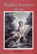 Toulky historií sexu a erotiky - Kamil Janiš, Oftis, 2007