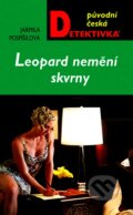 Leopard nemění skvrny - Jarmila Pospíšilová, 2007