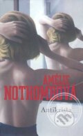 Kniha: Antikrista (Amélie Nothomb). Garamond, 2007