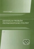 Kriteriálny problém protimonopolnej politiky - Ľubomír Dolgoš, 2007