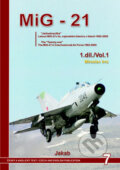 MiG - 21 (1. díl) - Miroslav Irra, 2007