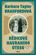 Kniha: Dědicové Havraního útesu (Barbara Taylor Bradford). Ikar, 2008