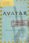 Kniha: Avatar Jamese Camerona - Tajná zpráva o biologických a sociálních dějinách Pando (Maria Wilhelm a Dirk Mathison). Knižní klub, 2010