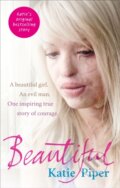 Kniha: Beautiful (Katie Piper). Ebury, 2011