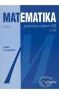 Kniha: Matematika: Průvodce učivem SŠ 1. díl (Blanka Běhounková a Míla Černá). Klett, 2013