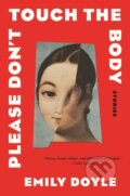 Kniha: Please Don't Touch the Body (Emily Doyle). Bloomsbury, 2026