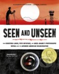 Kniha: Seen and Unseen (Elizabeth Partridge). Chronicle Books, 2026