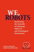 Kniha: Wij, Robots (Bartek Chomanski a Lode Lauwaert). Springer International Publishing, 2025