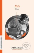 Kniha: Ava (Carole Maso). Dalkey Archive Press, 2026