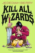 Kniha: Kill All Wizards (Jedediah Berry). Tordotcom, 2026