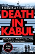 Kniha: Death in Kabul (Alison Belsham a Nick Higgins). Canelo, 2022