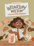 Kniha: Wednesday Wilson Fixes All Your Problems (Bree Galbraith). Kids Can, 2022