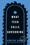 Kniha: What Tech Calls Governing (Adrian Daub). , 2026