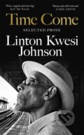 Kniha: Time Come (Linton Kwesi Johnson). Picador, 2023