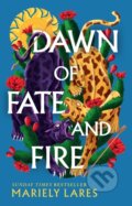 Kniha: Dawn of Fate and Fire (Mariely Lares). HarperCollins, 2026
