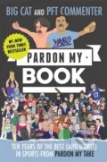 Kniha: Pardon My Book (Big Cat a PFT Commenter). HarperCollins, 2026