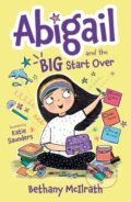 Kniha: Abigail and the Big Start Over (Bethany McIlrath). , 2024