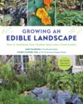 Kniha: Growing an Edible Landscape (Chiara D'Amore a Gary Pilarchik). Cool Springs, 2023