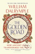 Kniha: Golden Road (William Dalrymple). Bloomsbury, 2026