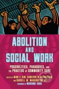 Kniha: Abolition and Social Work (Cameron Rasmussen, Mimi E. Kim a Durrell M. Washington). Haymarket Books, 2024