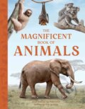 Kniha: The Magnificent Book of Animals (Tom Jackson). , 2023