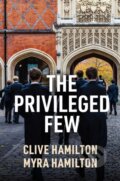 Kniha: The Privileged Few (Clive Hamilton a Myra Hamilton). Polity Press, 2024