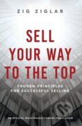 Kniha: Sell Your Way to the Top (Zig Ziglar). Sound Wisdom, 2022