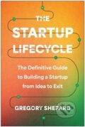 Kniha: The Startup Lifecycle (Gregory Shepard). BenBella Books, 2024