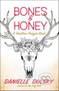 Kniha: Bones & Honey (Danielle Dulsky). New World Library, 2023