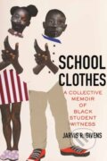 Kniha: School Clothes (Jarvis R. Givens). Beacon Press, 2024