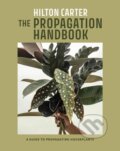 Kniha: The Propagation Handbook (Hilton Carter). CICO Books, 2024