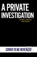 Kniha: A Private Investigation (Peter Grainger). Cornerstone, 2026