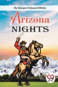 Kniha: Arizona Nights (Stewart Edward White). , 2023