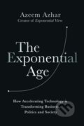 Kniha: The Exponential Age (Azeem Azhar). Diversion, 2023