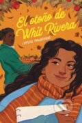 Kniha: El otoño de Whit Rivera (Crystal Maldonado). Holiday house, 2027