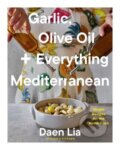 Kniha: Garlic, Olive Oil + Everything Mediterranean (Daen Lia). S&S/Simon Element, 2025