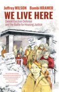 Kniha: We Live Here (Bambi Kramer a Jeffrey Wilson). Seven Stories, 2024