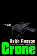 Kniha: Crone (Keith Rosson). Black Crow Books, 2026